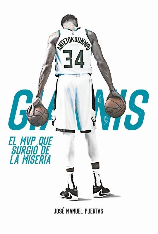 GIANNIS ANTETOKOUNMPO. EL MVP QUE SURGIÓ DE LA MISERIA | 9788415448549 | PUERTAS GARCÍA, JOSÉ MANUEL | Llibreria La Gralla | Librería online de Granollers