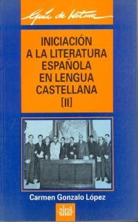 INICIACION A LA LITERATURA ESPAÑOLA EN LENGUA CASTELLANA 2 | 9788476004395 | GONZALO LOPEZ, CARMEN | Llibreria La Gralla | Llibreria online de Granollers