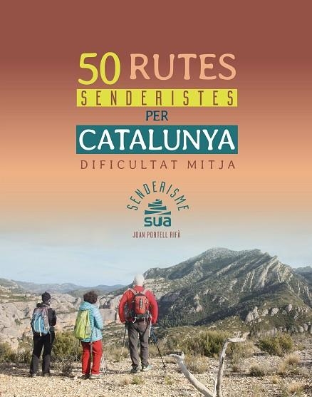 50 RUTES SENDERISTES PER CATALUNYA - DE DIFICULTAT MITJA | 9788482167770 | PORTELL I RIFA, JOAN | Llibreria La Gralla | Llibreria online de Granollers