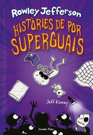 DIARI DEL ROWLEY 3. HISTÒRIES DE POR SUPERGUAIS | 9788418444494 | KINNEY, JEFF | Llibreria La Gralla | Librería online de Granollers