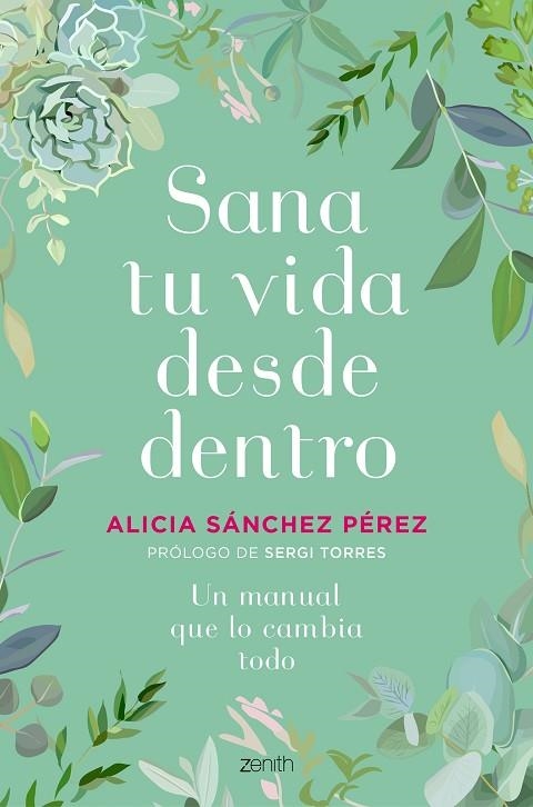 SANA TU VIDA DESDE DENTRO | 9788408241454 | SÁNCHEZ PÉREZ, ALICIA | Llibreria La Gralla | Librería online de Granollers