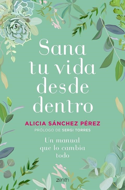 SANA TU VIDA DESDE DENTRO | 9788408241454 | SÁNCHEZ PÉREZ, ALICIA | Llibreria La Gralla | Llibreria online de Granollers