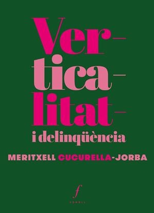 VERTICALITAT I DELINQÜENCIA | 9788412305753 | CUCURELLA-JORBA, MERITXELL | Llibreria La Gralla | Llibreria online de Granollers