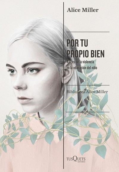 POR TU PROPIO BIEN | 9788490669679 | MILLER, ALICE | Llibreria La Gralla | Librería online de Granollers