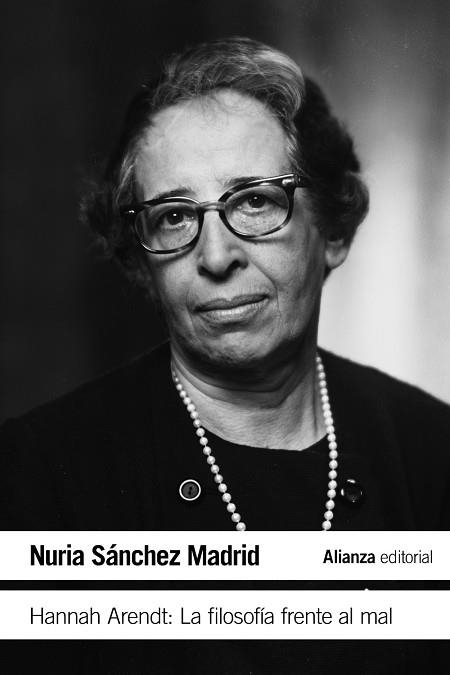 HANNAH ARENDT: LA FILOSOFÍA FRENTE AL MAL (BOLSILLO) | 9788413622439 | SÁNCHEZ MADRID, NURIA | Llibreria La Gralla | Librería online de Granollers
