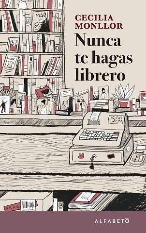 NUNCA TE HAGAS LIBRERO | 9788417951207 | MONLLOR, CECILIA | Llibreria La Gralla | Librería online de Granollers