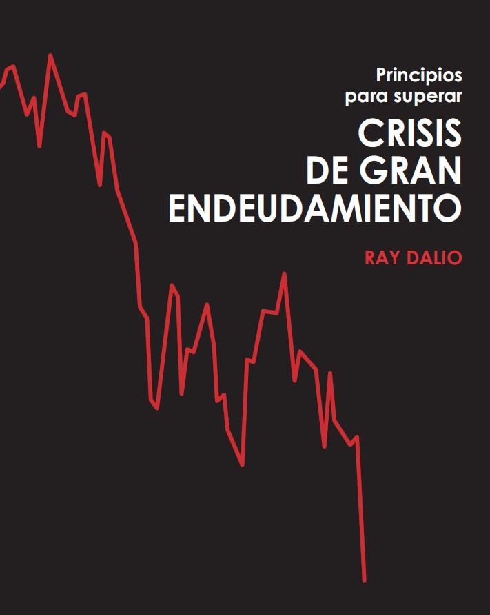 PRINCIPIOS PARA SUPERAR CRISIS DE GRAN ENDEUDAMIENTO | 9788494920356 | DALIO, RAY | Llibreria La Gralla | Librería online de Granollers