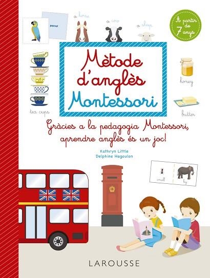 MÈTODE D'ANGLÈS MONTESSORI | 9788418473265 | LITTLE, KATHRYN/HAGOULON, DELPHINE | Llibreria La Gralla | Llibreria online de Granollers