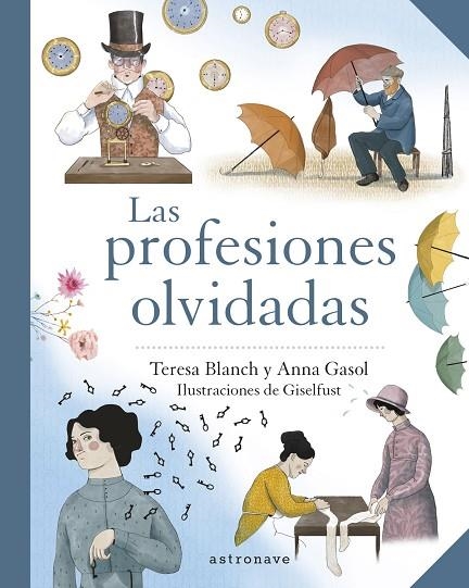  PROFESIONES OLVIDADAS, LAS  | 9788467945744 | TERESA BLANCH, ANNA GASOL;  GISELA FUSTER | Llibreria La Gralla | Llibreria online de Granollers