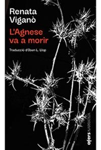 AGNESE VA A MORIR, L' | 9788418618017 | VIGANÒ, RENATA | Llibreria La Gralla | Llibreria online de Granollers