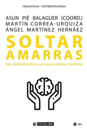 SOLTAR AMARRAS | 9788491808107 | CORREA-URQUIZA, MARTÍN/MARTÍNEZ HERNÁEZ, ÁNGEL | Llibreria La Gralla | Librería online de Granollers