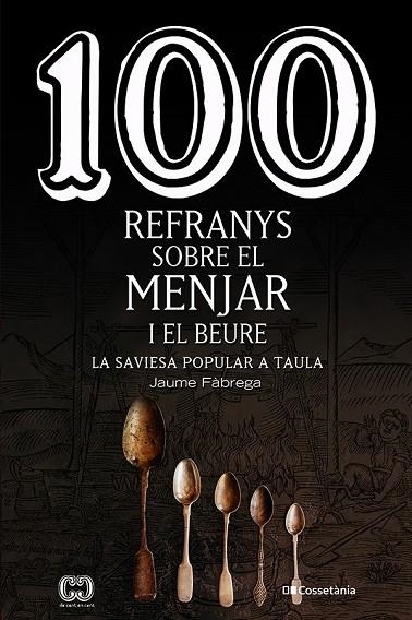 100 REFRANYS SOBRE EL MENJAR I EL BEURE | 9788413560441 | FÀBREGA COLOM, JAUME | Llibreria La Gralla | Llibreria online de Granollers
