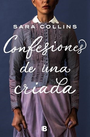 CONFESIONES DE UNA CRIADA | 9788466668736 | COLLINS, SARA | Llibreria La Gralla | Llibreria online de Granollers