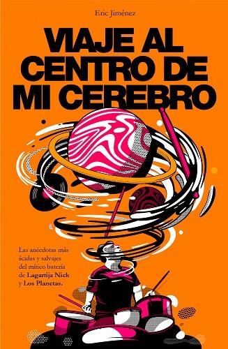 VIAJE AL CENTRO DE MI CEREBRO | 9788401024405 | JIMÉNEZ, ERIC | Llibreria La Gralla | Llibreria online de Granollers