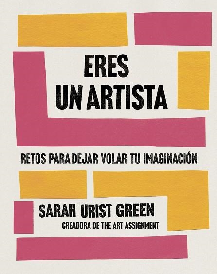 ERES UN ARTISTA | 9788491294771 | GREEN, SARAH URIST | Llibreria La Gralla | Llibreria online de Granollers