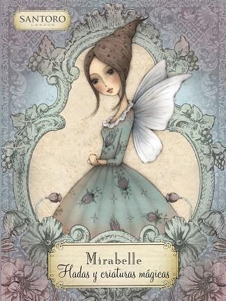 MIRABELLE. HADAS Y CRIATURAS MÁGICAS | 9788448856793 | VARIOS AUTORES, | Llibreria La Gralla | Llibreria online de Granollers