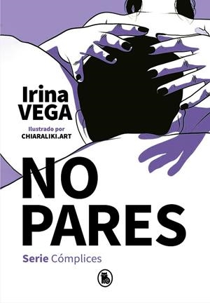 NO PARES (SERIE CÓMPLICES 2) | 9788402424723 | VEGA, IRINA | Llibreria La Gralla | Librería online de Granollers