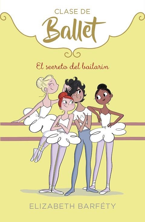 SECRETO DEL BAILARÍN (CLASE DE BALLET 6), EL | 9788418057021 | BARFÉTY, ELIZABETH | Llibreria La Gralla | Llibreria online de Granollers