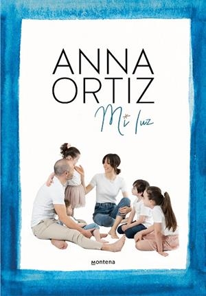 MI LUZ | 9788418318849 | ORTIZ, ANNA | Llibreria La Gralla | Llibreria online de Granollers