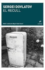RECULL, EL | 9788412328912 | DOVLATOV, SERGUEI | Llibreria La Gralla | Librería online de Granollers