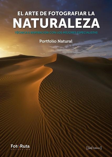 ARTE DE FOTOGRAFIAR LA NATURALEZA, EL | 9788412361605 | VARIOS AUTORES | Llibreria La Gralla | Llibreria online de Granollers