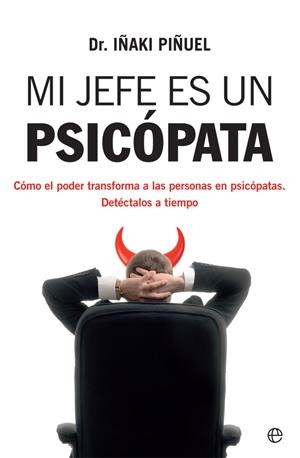 MI JEFE ES UN PSICÓPATA | 9788413841106 | PIÑUEL, IÑAKI | Llibreria La Gralla | Librería online de Granollers