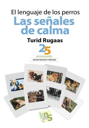 LENGUAJE DE LOS PERROS, EL. LAS SEÑALES DE CALMA | 9788494661075 | RUGAAS, TURID | Llibreria La Gralla | Librería online de Granollers