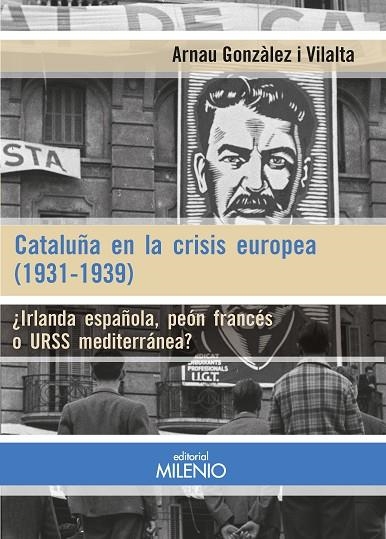 CATALUÑA EN LA CRISIS EUROPEA (1931-1939) | 9788497439305 | GONZÀLEZ VILALTA, ARNAU | Llibreria La Gralla | Llibreria online de Granollers
