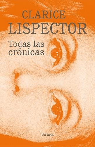 TODAS LAS CRÓNICAS | 9788418708466 | LISPECTOR, CLARICE | Llibreria La Gralla | Librería online de Granollers