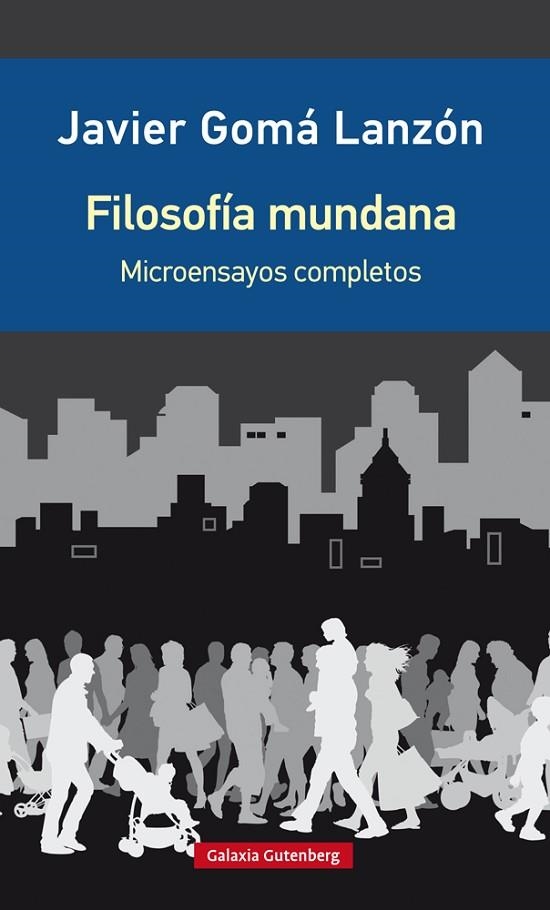 FILOSOFÍA MUNDANA- EDICIÓN AMPLIADA | 9788418526923 | GOMÁ, JAVIER | Llibreria La Gralla | Llibreria online de Granollers