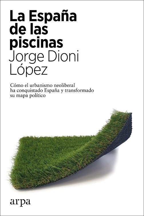 ESPAÑA DE LAS PISCINAS, LA | 9788417623951 | LÓPEZ, JORGE DIONI | Llibreria La Gralla | Llibreria online de Granollers