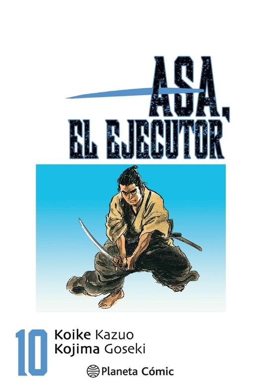 ASA EL EJECUTOR Nº 10/10 | 9788491460572 | KOIKE, KAZUO/KOJIMA, GOSEKI | Llibreria La Gralla | Librería online de Granollers