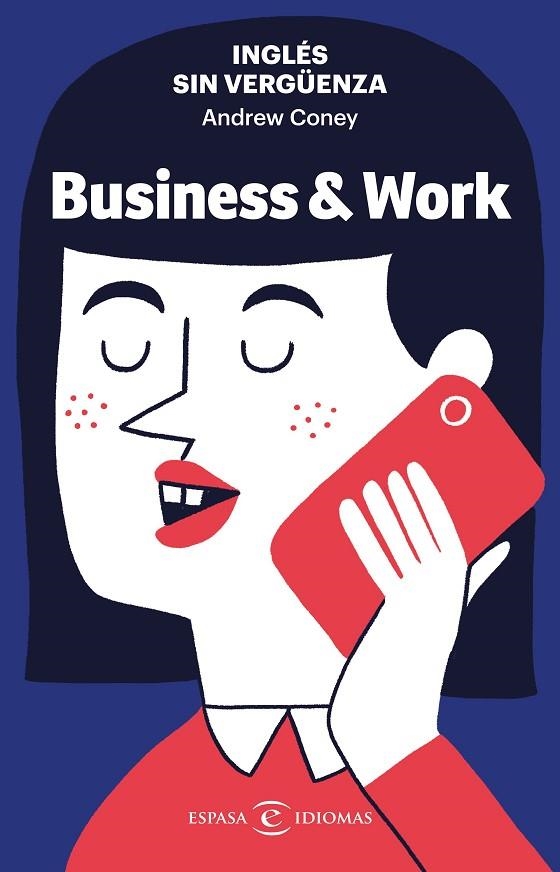 INGLÉS SIN VERGÜENZA: BUSINESS & WORK | 9788467062373 | CONEY, ANDREW | Llibreria La Gralla | Librería online de Granollers