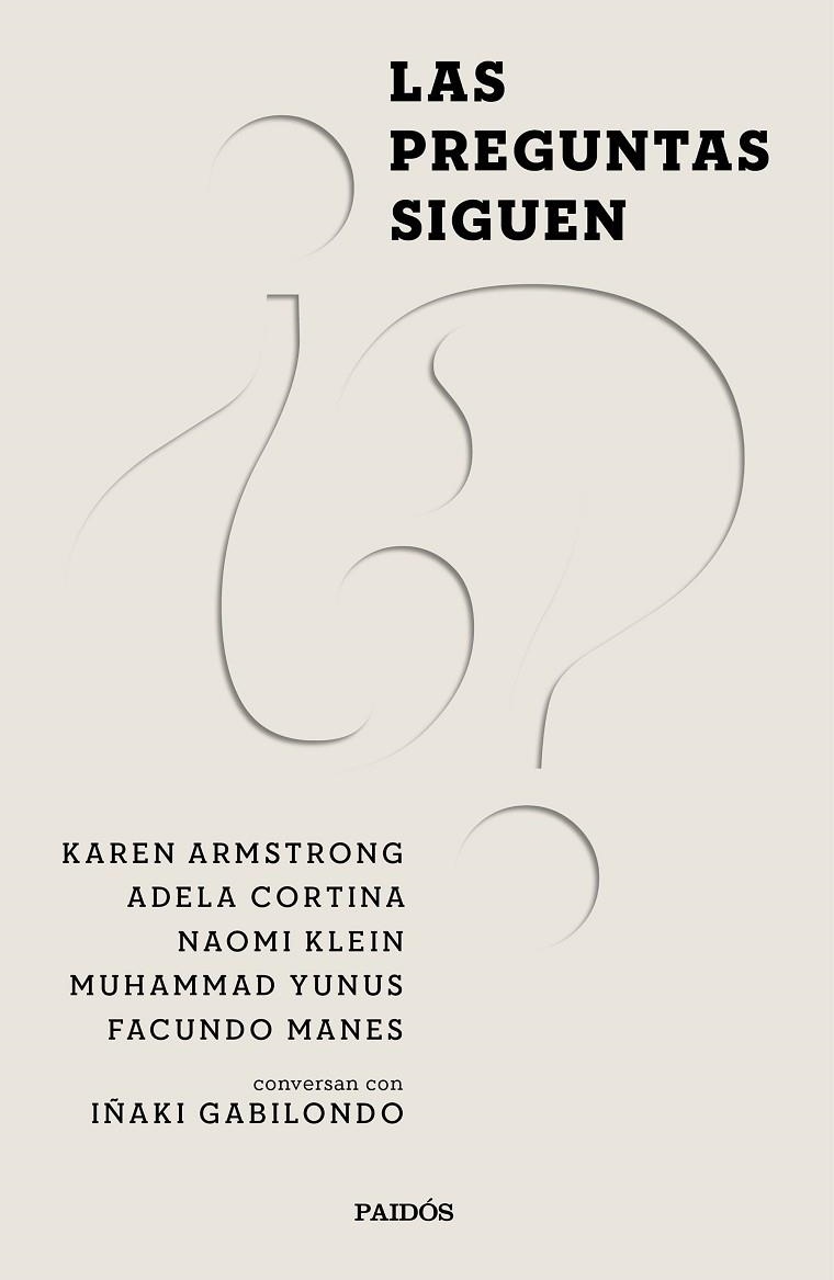 PREGUNTAS SIGUEN, LAS | 9788449338182 | GABILONDO PUJOL, IÑAKI/CORTINA ORTS, ADELA/KLEIN, NAOMI/MANES, FACUNDO/ARMSTRONG, KAREN/YUNUS, MUHAM | Llibreria La Gralla | Llibreria online de Granollers