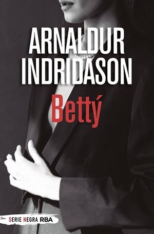 BETTÝ | 9788491875475 | INDRIDASON ARNALDUR | Llibreria La Gralla | Llibreria online de Granollers