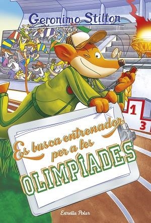 ES BUSCA ENTRENADOR PER A LES OLIMPÍADES | 9788418134883 | STILTON, GERONIMO | Llibreria La Gralla | Llibreria online de Granollers