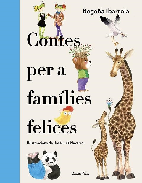 CONTES PER A FAMÍLIES FELICES | 9788418444234 | IBARROLA, BEGOÑA | Llibreria La Gralla | Librería online de Granollers