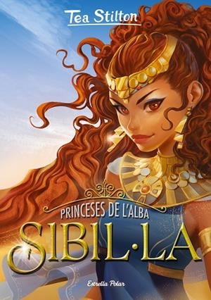 PRINCESES DE L'ALBA 3. SIBIL·LA | 9788418444098 | STILTON, TEA | Llibreria La Gralla | Librería online de Granollers