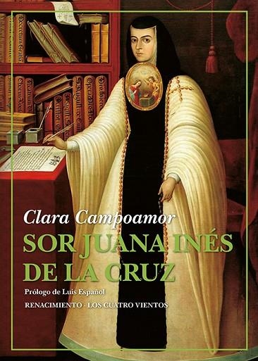 SOR JUANA INÉS DE LA CRUZ | 9788418387845 | CAMPOAMOR, CLARA | Llibreria La Gralla | Llibreria online de Granollers