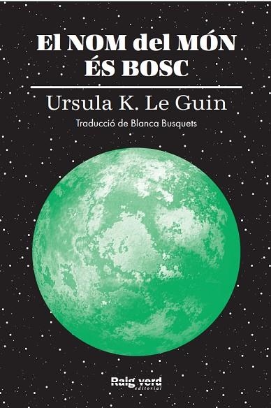 NOM DEL MÓN ÉS BOSC, EL  | 9788417925628 | K. LE GUIN, URSULA | Llibreria La Gralla | Librería online de Granollers