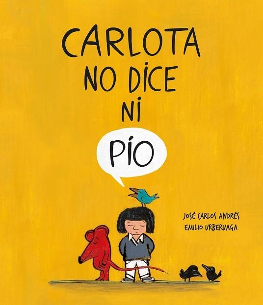 CARLOTA NO DICE NI PÍO | 9788418599279 | ANDRÉS, JOSÉ CARLOS | Llibreria La Gralla | Librería online de Granollers