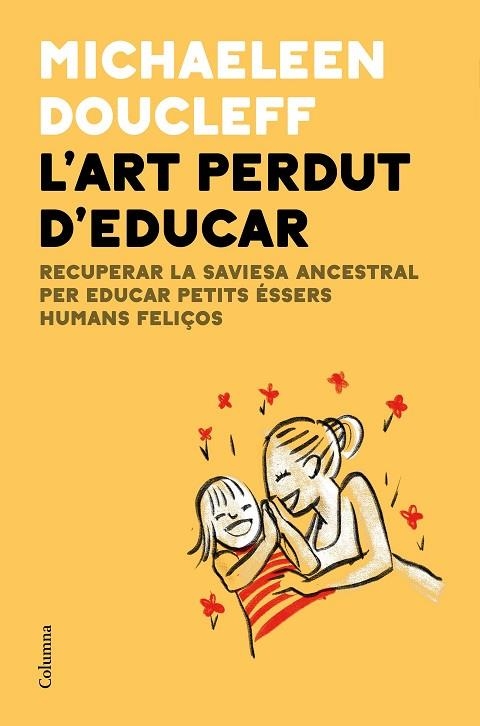 ART PERDUT D'EDUCAR, L' | 9788466427982 | DOUCLEFF, MICHAELEEN | Llibreria La Gralla | Llibreria online de Granollers