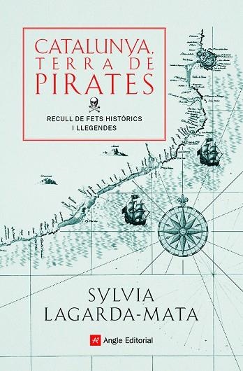 CATALUNYA TERRA DE PIRATES | 9788418197772 | LAGARDA-MATA, SYLVIA | Llibreria La Gralla | Librería online de Granollers