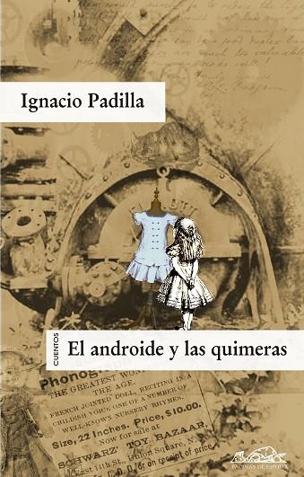 ANDROIDE Y LAS QUIMERAS, EL | 9788483930205 | PADILLA, IGNACIO | Llibreria La Gralla | Librería online de Granollers