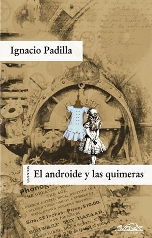 ANDROIDE Y LAS QUIMERAS, EL | 9788483930205 | PADILLA, IGNACIO | Llibreria La Gralla | Librería online de Granollers