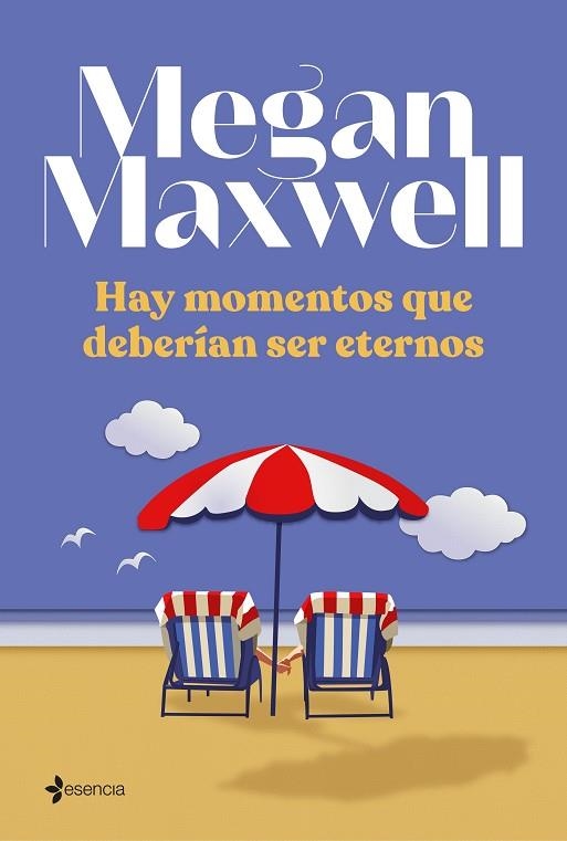 HAY MOMENTOS QUE DEBERÍAN SER ETERNOS | 9788408242987 | MAXWELL, MEGAN | Llibreria La Gralla | Llibreria online de Granollers