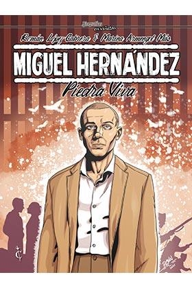 MIGUEL HERNÁNDEZ. PIEDRA VIVA | 9788409301829 | LÓPEZ CABRERA, ROMÁN | Llibreria La Gralla | Llibreria online de Granollers