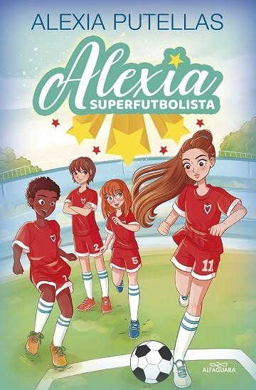 ALEXIA SUPERFUTBOLISTA | 9788420459219 | PUTELLAS, ALEXIA | Llibreria La Gralla | Llibreria online de Granollers