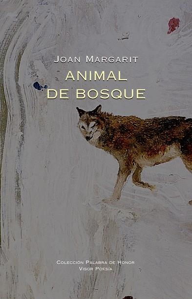 ANIMAL DE BOSQUE | 9788498956375 | MARGARIT, JOAN | Llibreria La Gralla | Librería online de Granollers