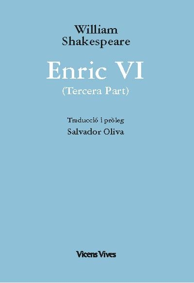 ENRIC VI (TERCERA PART) | 9788468279862 | SHAKESPEARE, WILLIAM | Llibreria La Gralla | Llibreria online de Granollers